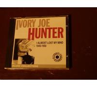 Almost Lost My Mind 1945-1950 by Hunter, Ivory Joe (2001-06-19)