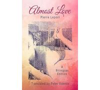 Almost Love (Guernica World Editions): Volume 48 (World Poetry)
