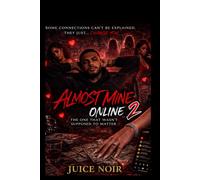 Almost Mine Online 2: The One That Wasn’t Supposed To Matter