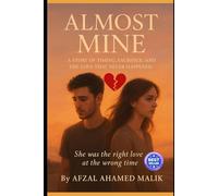 Almost Mine: She was the right love at the wrong time: 3 (Whispers of Wounded Hearts Series)