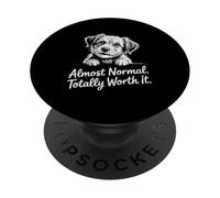 Almost Normal Totally Worth It Scruffy Rescue Puppy Dog Love PopSockets Adhesive PopGrip
