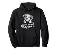Almost Normal Totally Worth It Scruffy Rescue Puppy Dog Love Pullover Hoodie