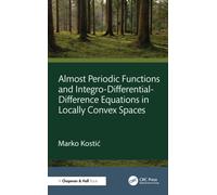 Almost Periodic Functions and Integro-Differential-Difference Equations in Locally Convex Spaces