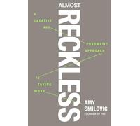 Almost Reckless – A Creative and Pragmatic Approach to Taking Risks – Penguin Books