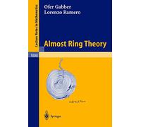 Almost Ring Theory: 1800 (Lecture Notes in Mathematics, 1800)
