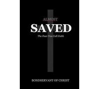 Almost Saved: The Fear You Call Faith