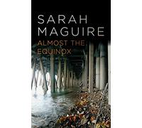 Almost the Equinox: Selected Poems