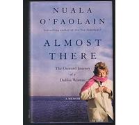 Almost There: The Onward Journey of a Dublin Woman