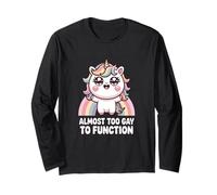 Almost Too Gay to Function Unicorn Rainbow LGBTQ Pride Long Sleeve T-Shirt