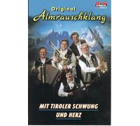 Almrauschklang,Original - Mit Tiroler Schwung und Herz [CASSETTE]