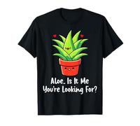 Aloe is It Me You're Looking for Succulent Pun Aloe Vera T-Shirt