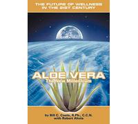 Aloe Vera The New Millennium: The Future of Wellness in the 21st Century