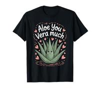 Aloe You Vera Much Cute Plant Quote T-Shirt