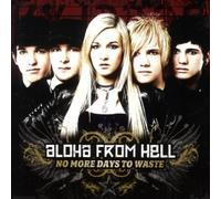 Aloha from Hell - No More Days to Waste (Premium Edition incl. doppelseitigem Poster und Video)