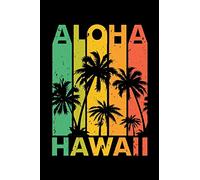 ALOHA HAWAII: A Journal, Notepad, or Diary to write down your thoughts. - 120 Page - 6x9 - College Ruled Journal - Writing Book, Personal Writing Space, Doodle, Note, Sketchpad