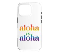 Aloha Is Aloha Love Rainbow Pride Hawaii Case for iPhone 16 Pro