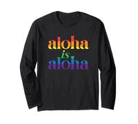 Aloha is Aloha Love Rainbow Pride Hawaii Long Sleeve T-Shirt