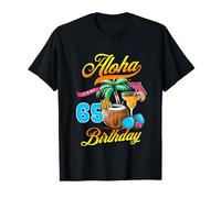 Aloha Its My 65th Birthday Hawaii Beach 65 Year Old Hawaiian T-Shirt