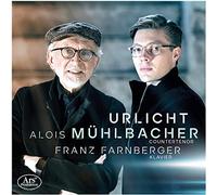 Alois Muhlbacher; Franz Farnberger - Urlicht - Works By Mahler & Strauss