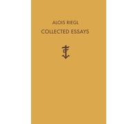 Alois Riegl Collected Essays