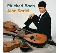 Alon Sariel - Plucked Bach