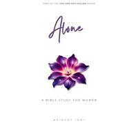 Alone: A Bible Study For Women (You Are Not Called)