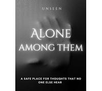 Alone Among Them: A No-BS Devotional Journal to Leave the Crap Behind and Love the Hell Out of Your Life