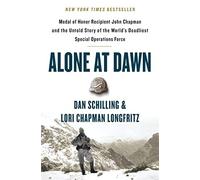 Alone at Dawn: Medal of Honor Recipient John Ch. Schilling, Longfr<|