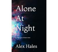 Alone At Night: A collection of short verse