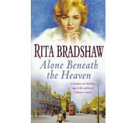 Alone Beneath the Heaven : A gripping saga of escapism, love and belonging