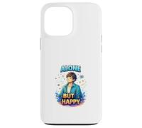 Alone But Happy Introvert Calm Lifestyle Design Case for iPhone 13 Pro Max
