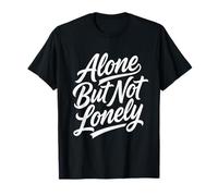Alone But Not Lonely Introverted Extrovert Indoor Person T-Shirt