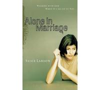 Alone In Marriage: Encouragement for the Times When It's All Up to You