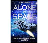 Alone in Space: Adventures of Niles Morgan: 1
