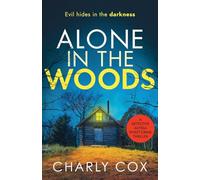 Alone in the Woods: A completely gripping crime thriller that will have you on the edge of your seat: 3 (Detective Alyssa Wyatt, 3)