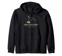 Alone In The Woods Solo Camping Wilderness & Nature Lover Zip Hoodie