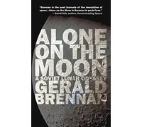 Alone on the Moon: A Soviet Lunar Odyssey: 5 (Altered Space, 5)