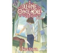 Alone Once More: A College Dating Sim Time Loop (Book 3)
