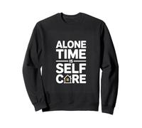 Alone Time Is Self Care Introvert Mindful Living Sweatshirt