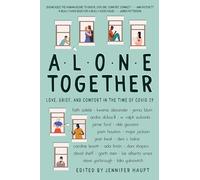 Alone Together: Love, Grief, and Comfort in the Time of COVID-19