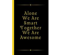 Alone We Are Smart Together We Are Awesome: Blank Lined Notebook For Office, Appreciation Gift For Employee And Coworker, Team Gift,
