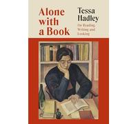 Alone With a Book : On Reading, Writing and Looking