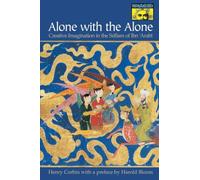 Alone with the Alone : Creative Imagination in the Sufism of Ibn 'Arabi