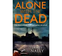 Alone with the Dead: A PC Donal Lynch Thriller