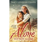 Alone Yet Not Alone: Their faith became their freedom