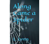 Along Came a Spider: 1 (Along Came a Spider / Unspun / This Is My Testimony / Oh, The Webbs)