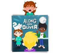 Along Came Oliver: A Story About Friendship & Jealousy
