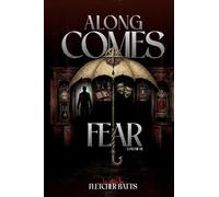 Along Comes Fear: Volume 1 - Where the Darkness Gathers