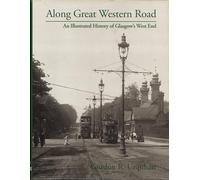 Along Great Western Road: An Illustrated History of Glasgow's West End