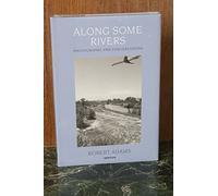 Along Some Rivers: Photographs and Conversations